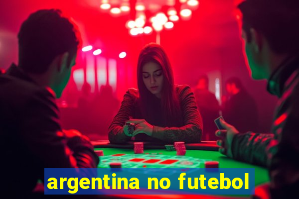 argentina no futebol