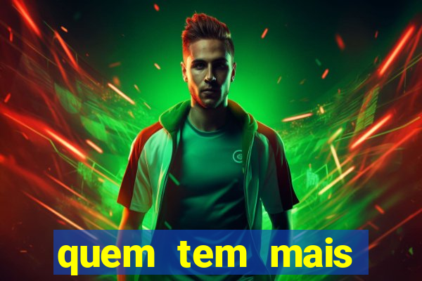 quem tem mais possibilidade de ganhar o jogo hoje