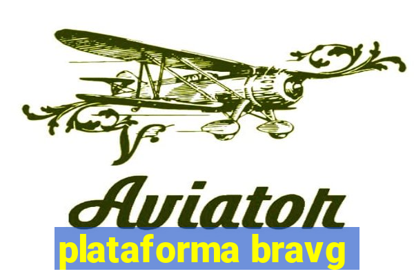 plataforma bravg