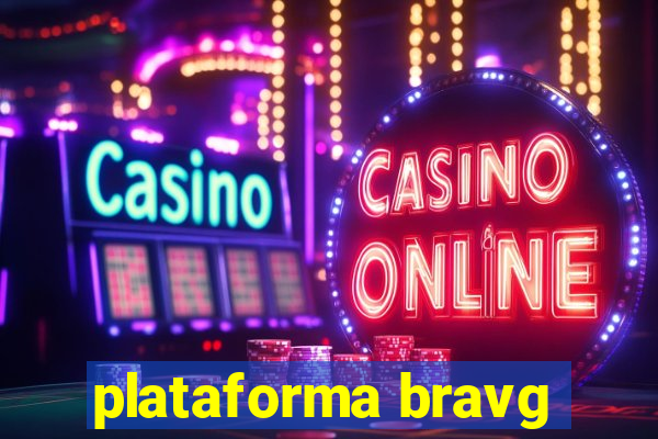 plataforma bravg