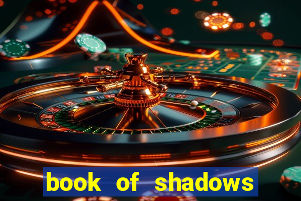 book of shadows slot machine