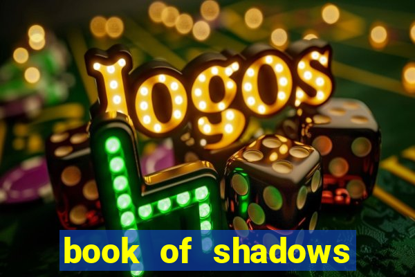 book of shadows slot machine