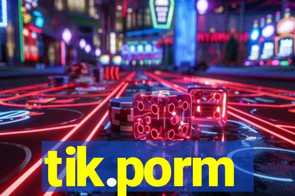 tik.porm