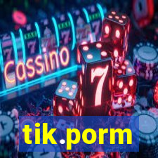 tik.porm