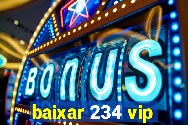 baixar 234 vip