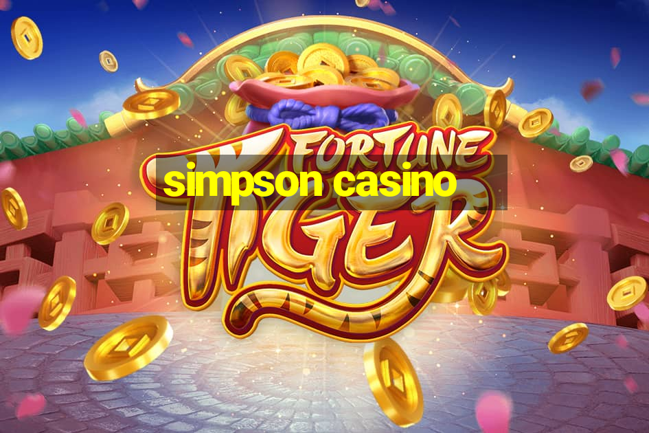 simpson casino