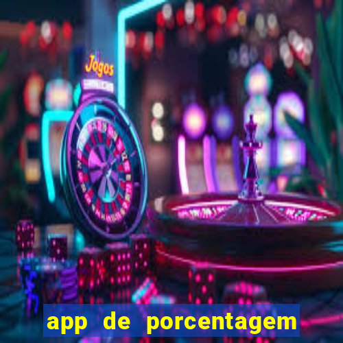 app de porcentagem de jogos slots