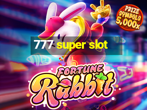 777 super slot