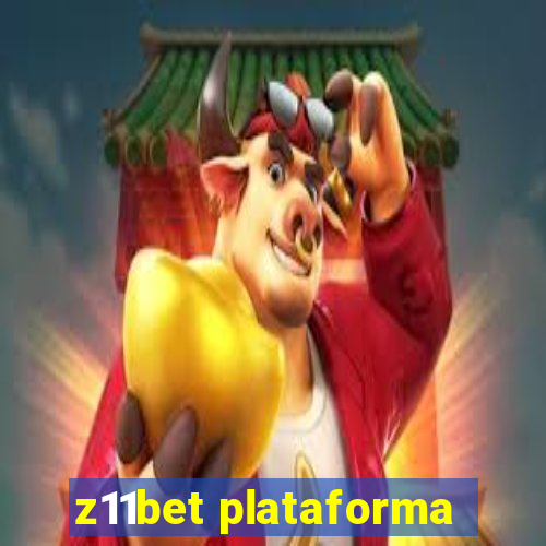 z11bet plataforma