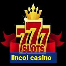 lincol casino