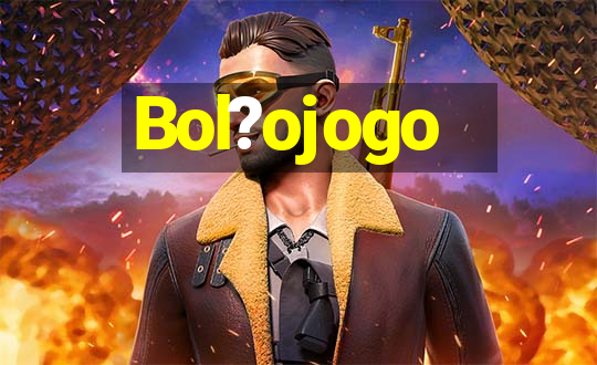 Bol?ojogo