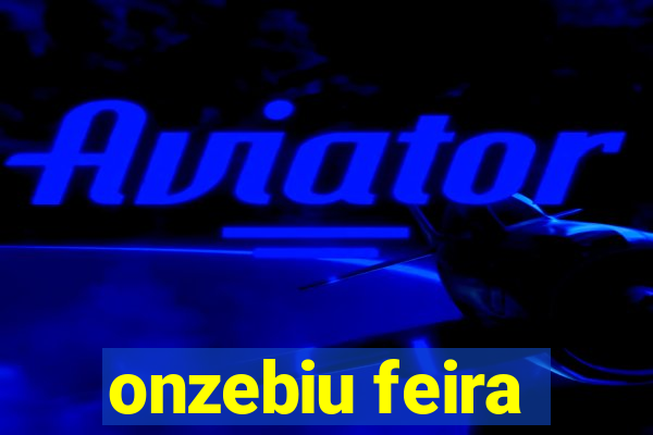 onzebiu feira