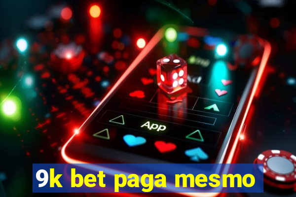 9k bet paga mesmo