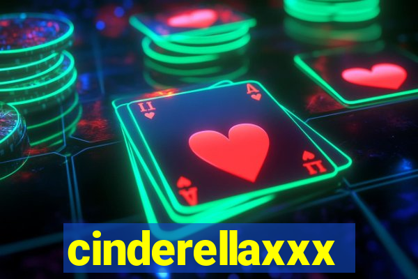 cinderellaxxx