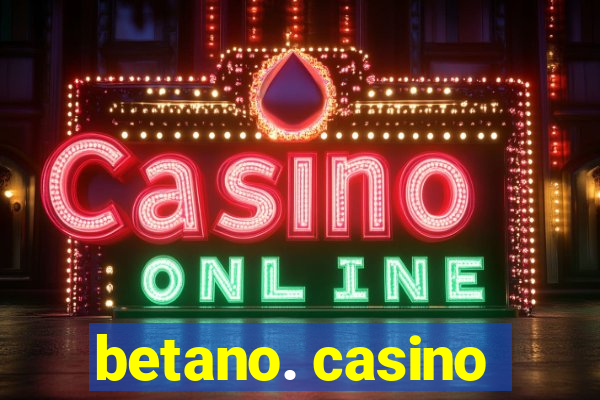 betano. casino