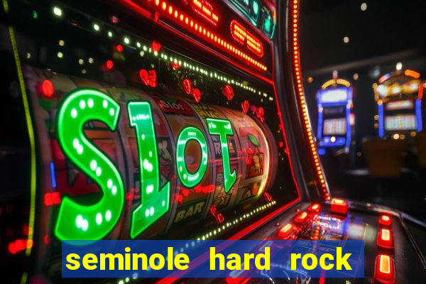 seminole hard rock casino miami