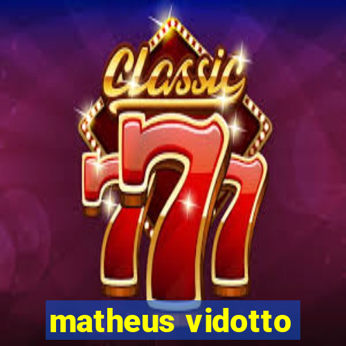 matheus vidotto