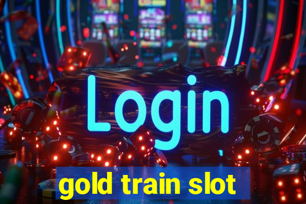 gold train slot