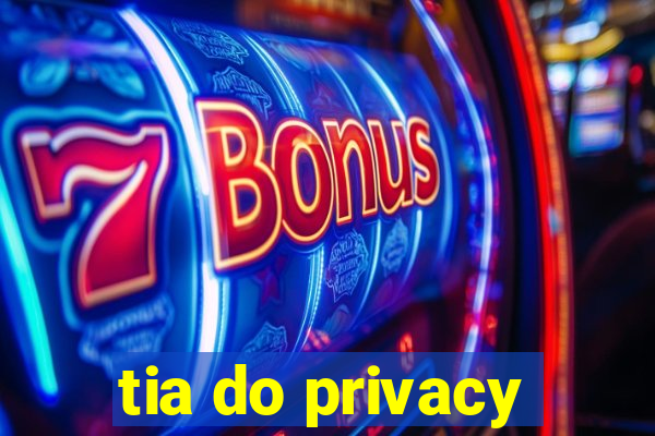 tia do privacy