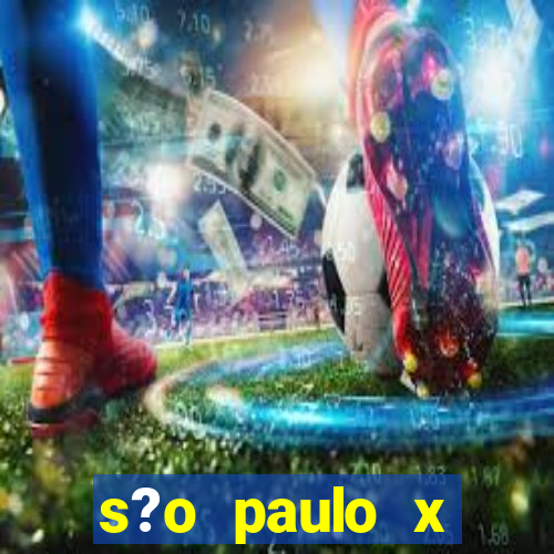 s?o paulo x fluminense palpite