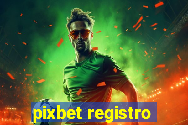 pixbet registro