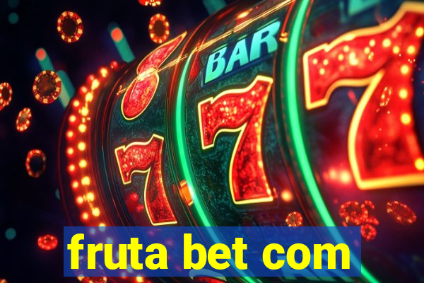 fruta bet com