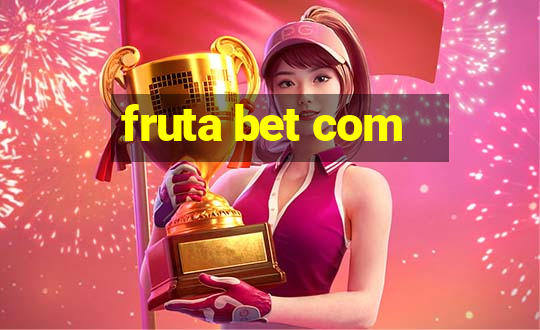 fruta bet com