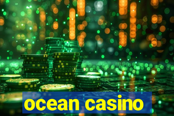 ocean casino