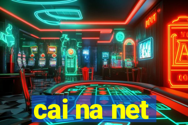 cai na net