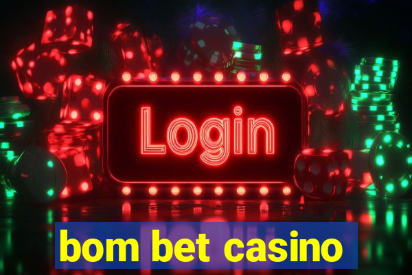 bom bet casino