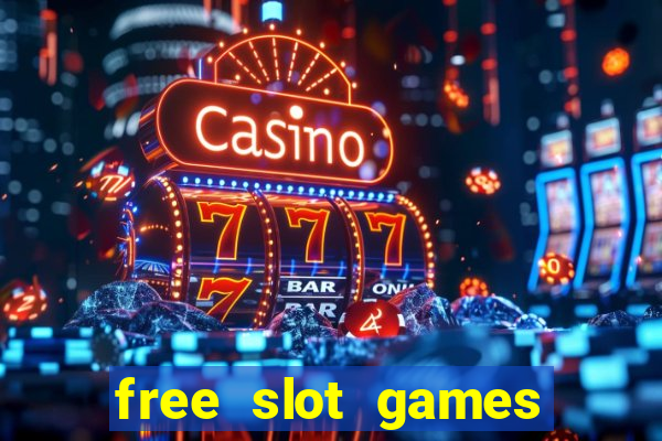 free slot games play free