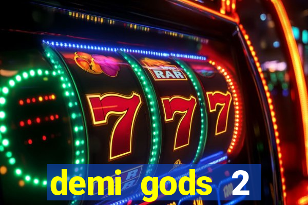 demi gods 2 expanded edition slot