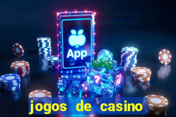 jogos de casino grátis ca?a-níqueis