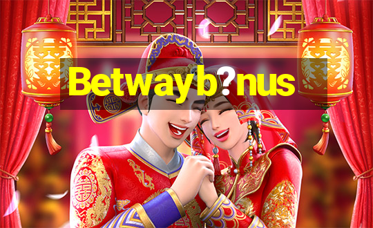 Betwayb?nus