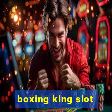 boxing king slot