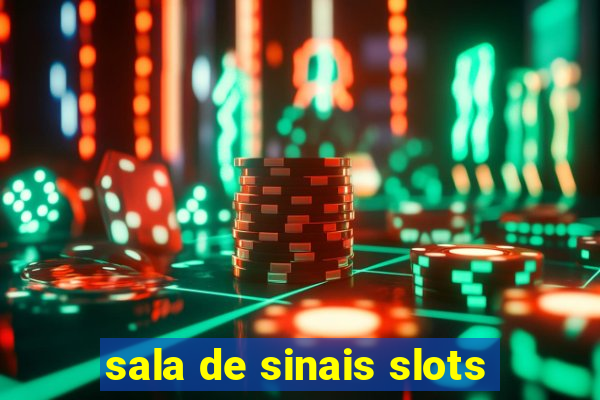 sala de sinais slots