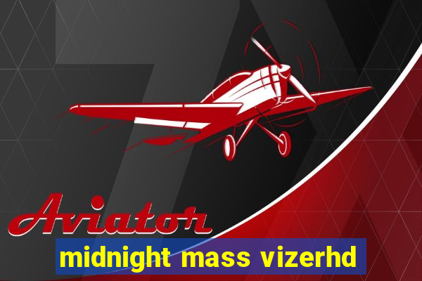 midnight mass vizerhd