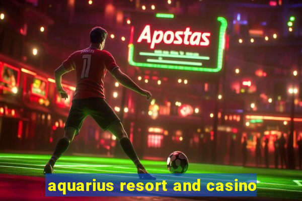 aquarius resort and casino