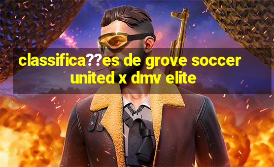 classifica??es de grove soccer united x dmv elite