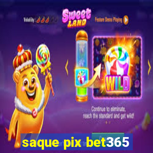 saque pix bet365