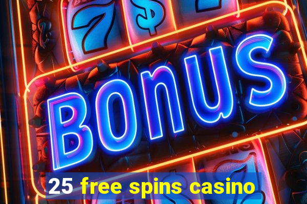 25 free spins casino