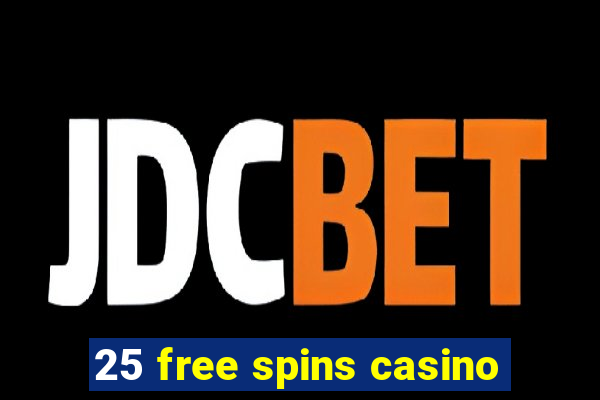 25 free spins casino