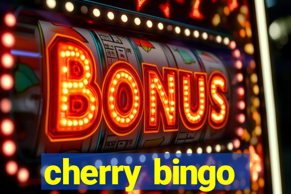 cherry bingo