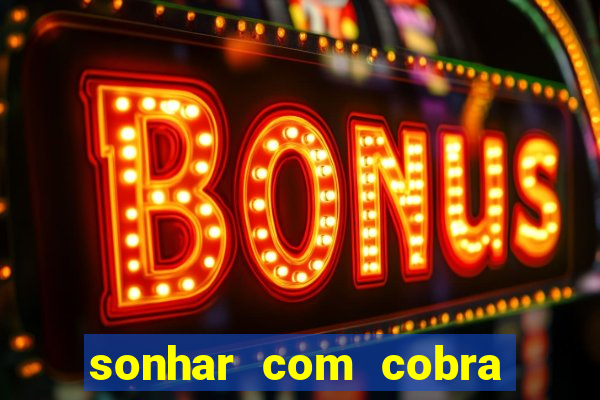 sonhar com cobra picando cachorro jogo do bicho