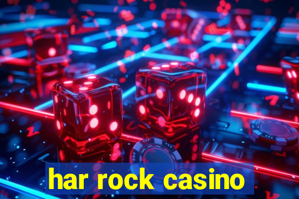 har rock casino