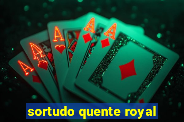 sortudo quente royal