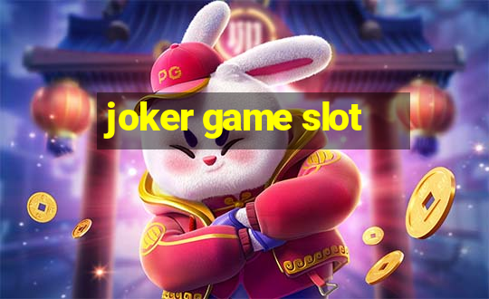 joker game slot