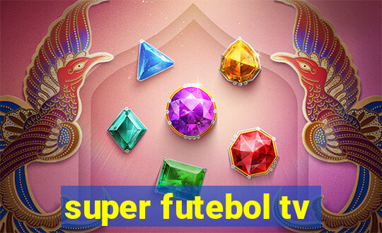 super futebol tv