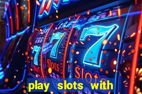 play slots with real money