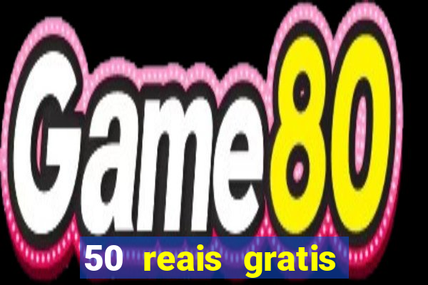 50 reais gratis para apostar